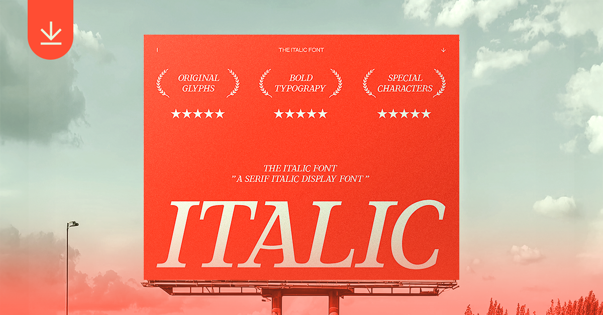 THE ITALIC FONT. BEAUTIFUL AND STRIKING
