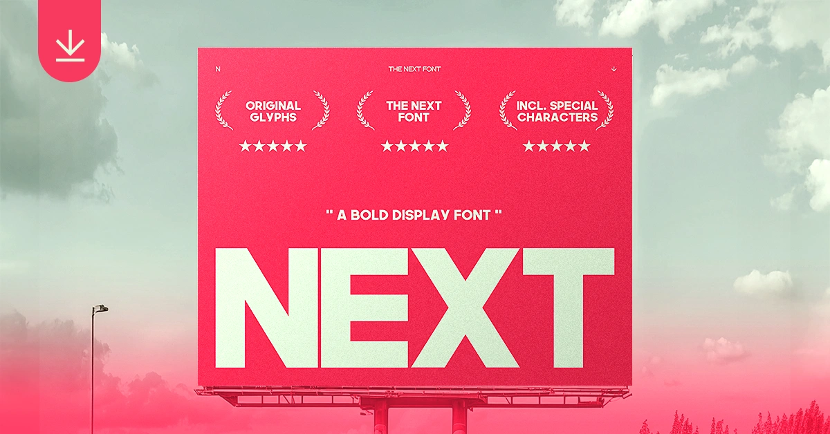 THE NEXT FONT. A SPECIAL BOLD LOOK