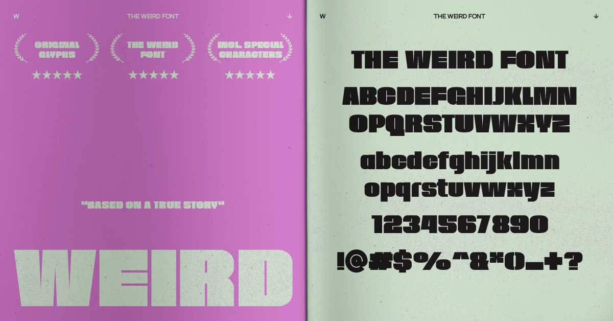 THE WEIRD FONT. UNCOMMONLY VIBRANT